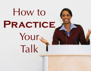 How to Practice Before Giving a Talk