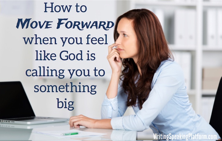 How to move forward when God has called you to speak