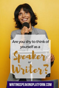 Christian Speakers: Are you shy to call yourself a speaker or a writer? Some thoughts on owning your calling.